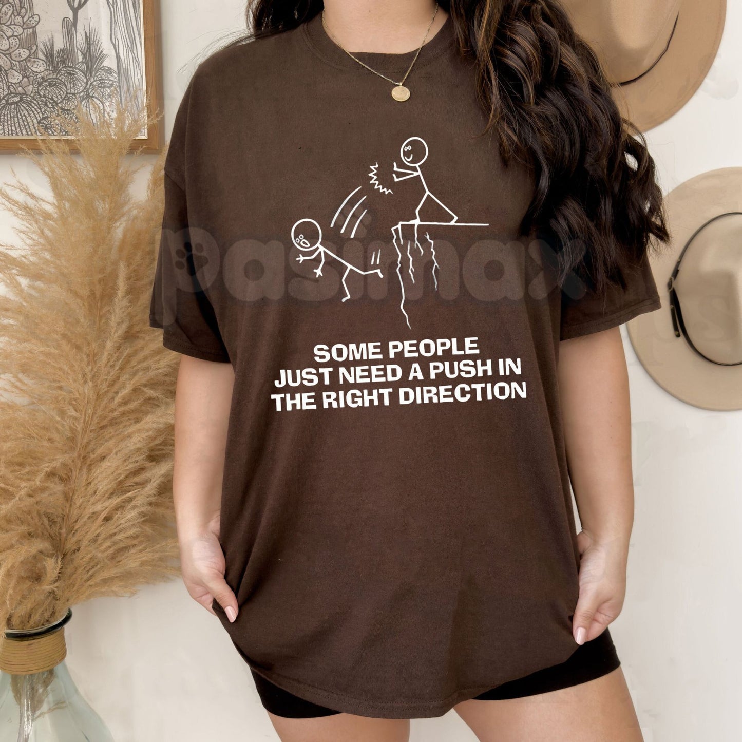 "Some People Just Need A Push" Funny T-Shirt – Sarcastic Dark Humor Graphic Tee, Premium 100% Cotton Rude Quote Top, Soft Lived-In Heavyweight Sassy Statement Shirt, Made in USA