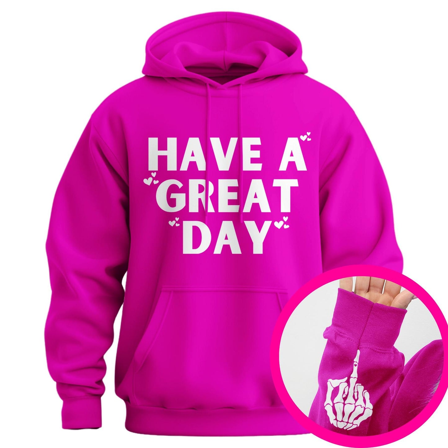 "Have A Great Day" Middle Finger Hoodie – Sarcastic & Funny Pullover, Unisex Streetwear