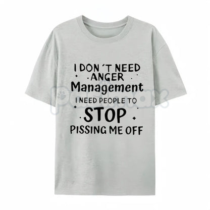 "I Don't Need Anger Management" T-Shirt – Funny Sarcastic Graphic Tee, Premium 100% Cotton Witty Quote Top, Soft Lived-In Heavyweight Brutal Honesty Shirt, Made in USA