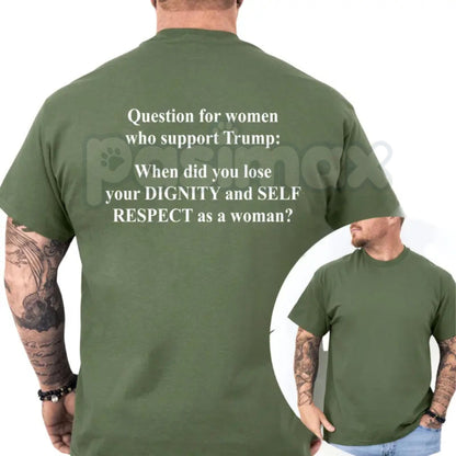 "Question For Women Who Support Trump" T-Shirt – Funny Political Satire Graphic Tee, Remastered Heavy Cotton Liberal Democrat Top, Soft Lived-In Heavyweight Activist Shirt, Made in USA