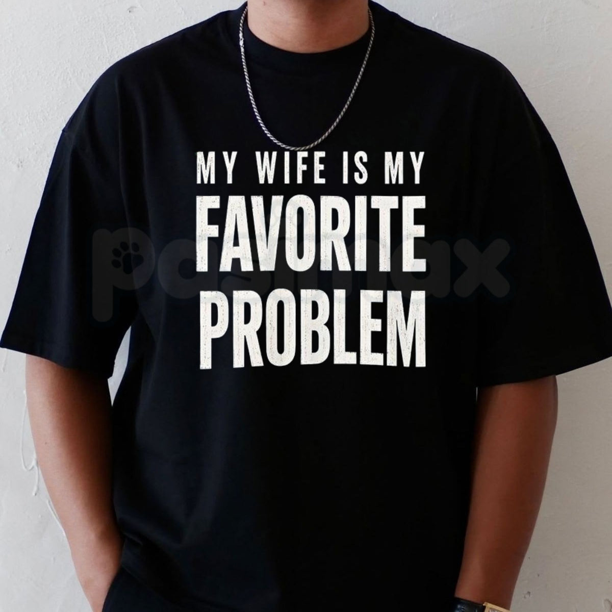 My Wife Is My Favorite Problem T-Shirt – Funny Husband Humor Graphic Tee