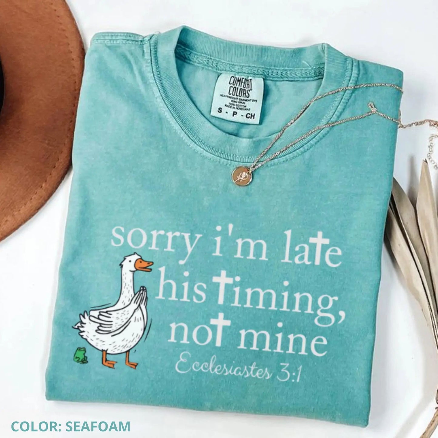 'Sorry I’m Late' Bible Verse Shirt – Comfort Colors Christian Humor Tee, Ecclesiastes 3:1 Church Shirt, Minimalist Silly Goose T-Shirt