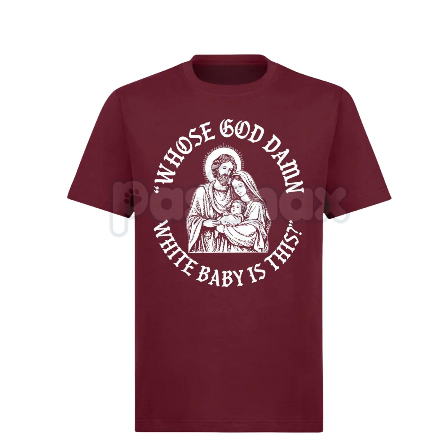 "Whose God Damn White Baby Is This" T-Shirt - Edgy Shock Humor Slogan Tee, Provocative Statement Apparel, Viral Meme Culture Shirt