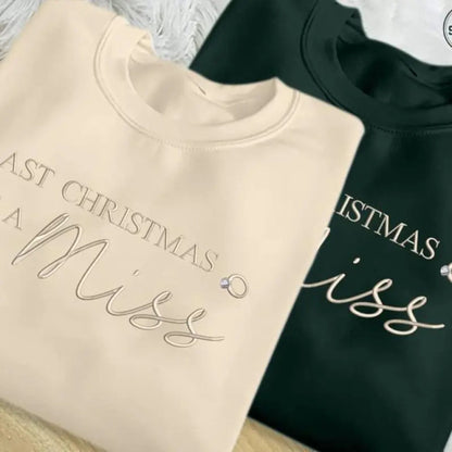 "Last Christmas as a Miss" Embroidered Sweatshirt – Bridal Holiday Crewneck