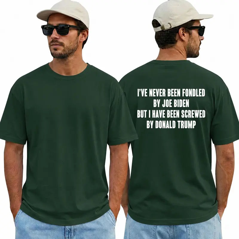 "I've Never Been Fondled by Joe Biden..." T-Shirt – Funny Political Satire Independent Unisex Graphic Tee