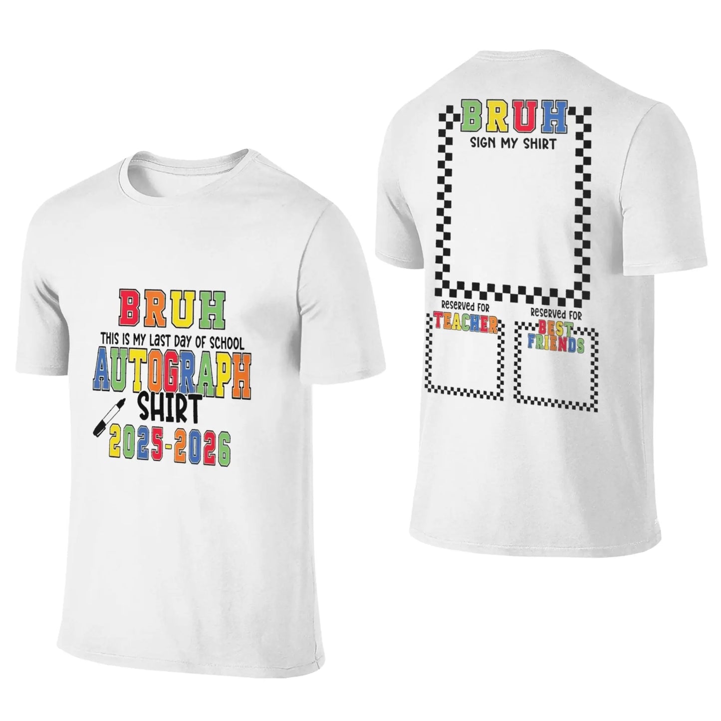 "Bruh It’s My Last Day Of School" T-Shirt – Sign My Shirt Graduation Graphic Tee