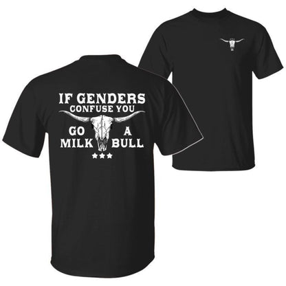 "If Gender Confuse You..." Funny Sarcastic T-Shirt - 2-Sided Unisex Quote Tee, Humor Apparel