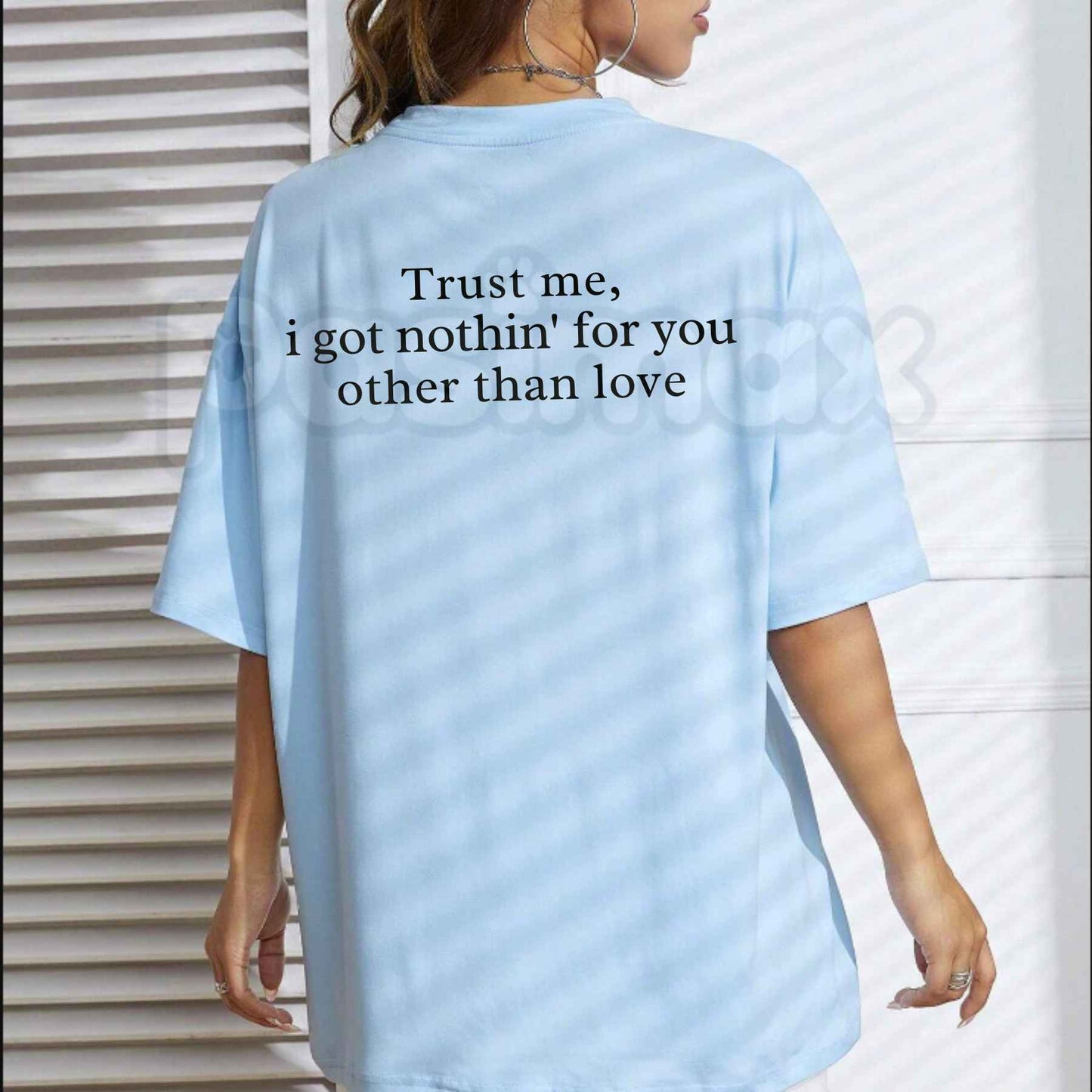 Trust Me I Got Nothin For You Other Than Love Back Print T-Shirt – Y2K Aesthetic Unisex Graphic Tee