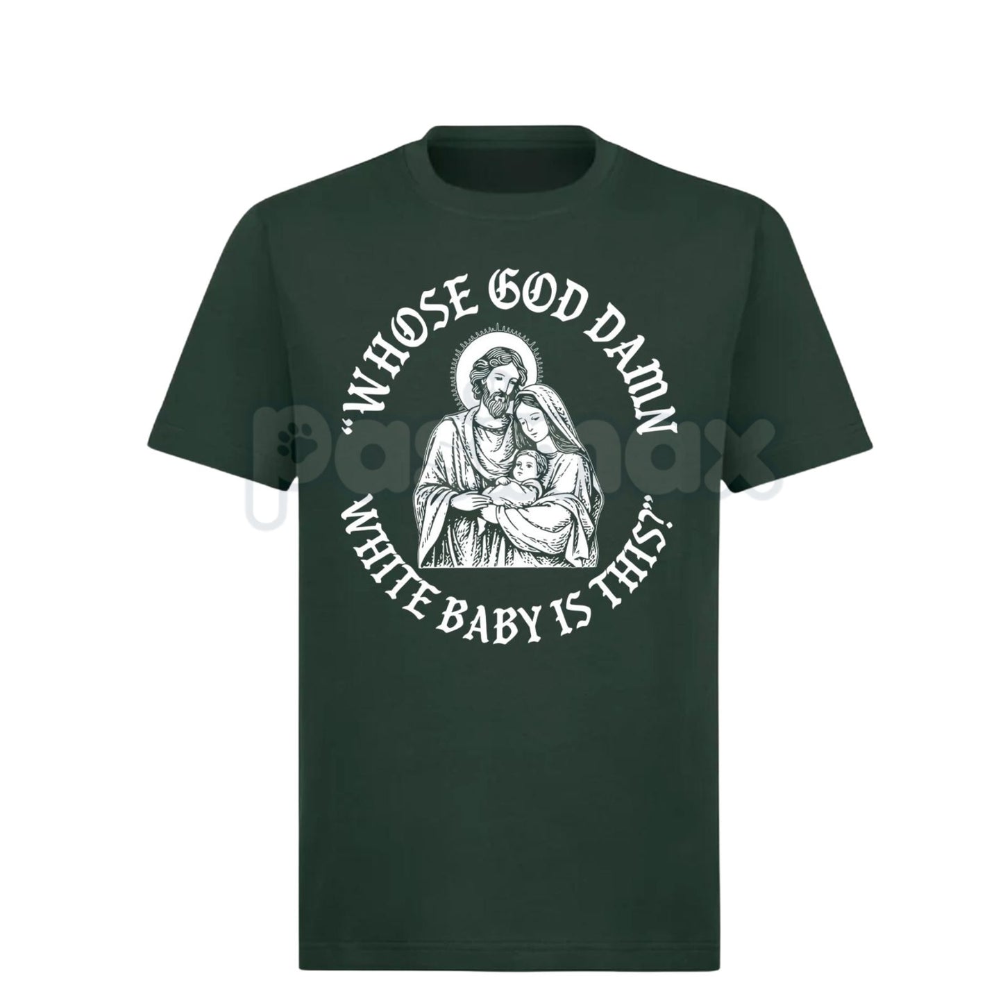 "Whose God Damn White Baby Is This" T-Shirt - Edgy Shock Humor Slogan Tee, Provocative Statement Apparel, Viral Meme Culture Shirt