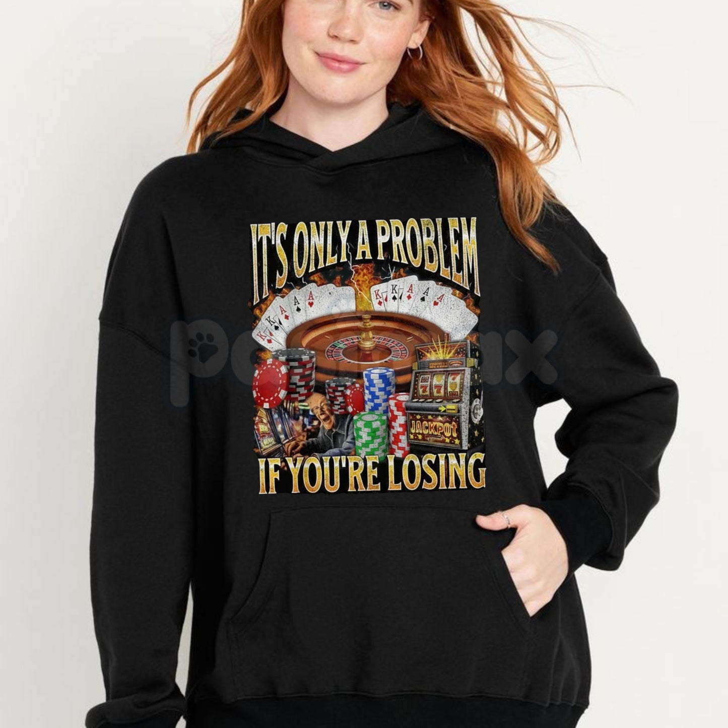 "It's Only A Problem If You're Losing" Funny Gambling T-Shirt – Casino Humor Graphic Tee, Sweatshirt & Hoodie