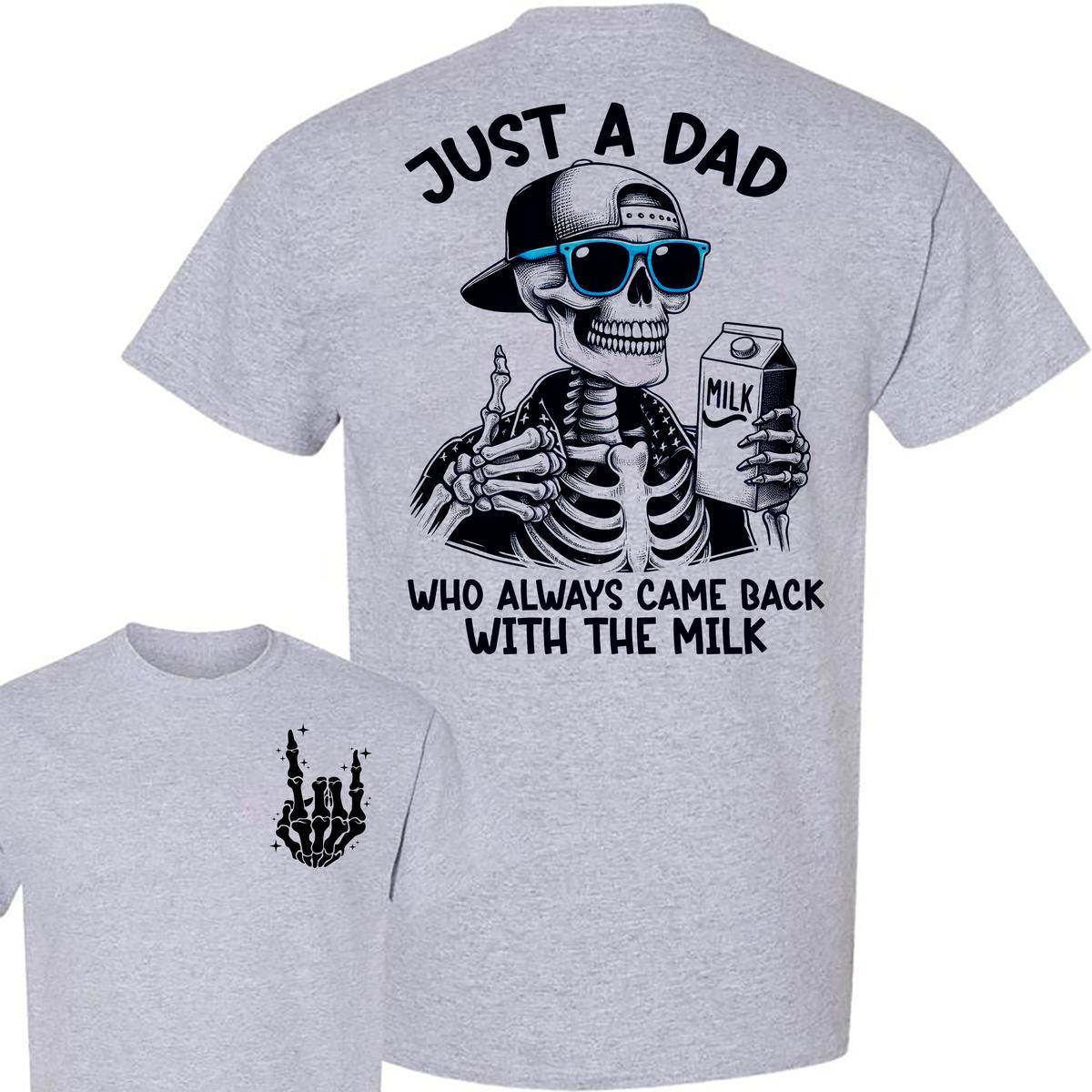 Funny Father’s Day T-Shirt - "Came Back With the Milk" Two-Sided Graphic, Humorous Dad Tee