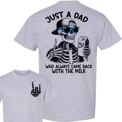 Funny Father’s Day T-Shirt - "Came Back With the Milk" Two-Sided Graphic, Humorous Dad Tee