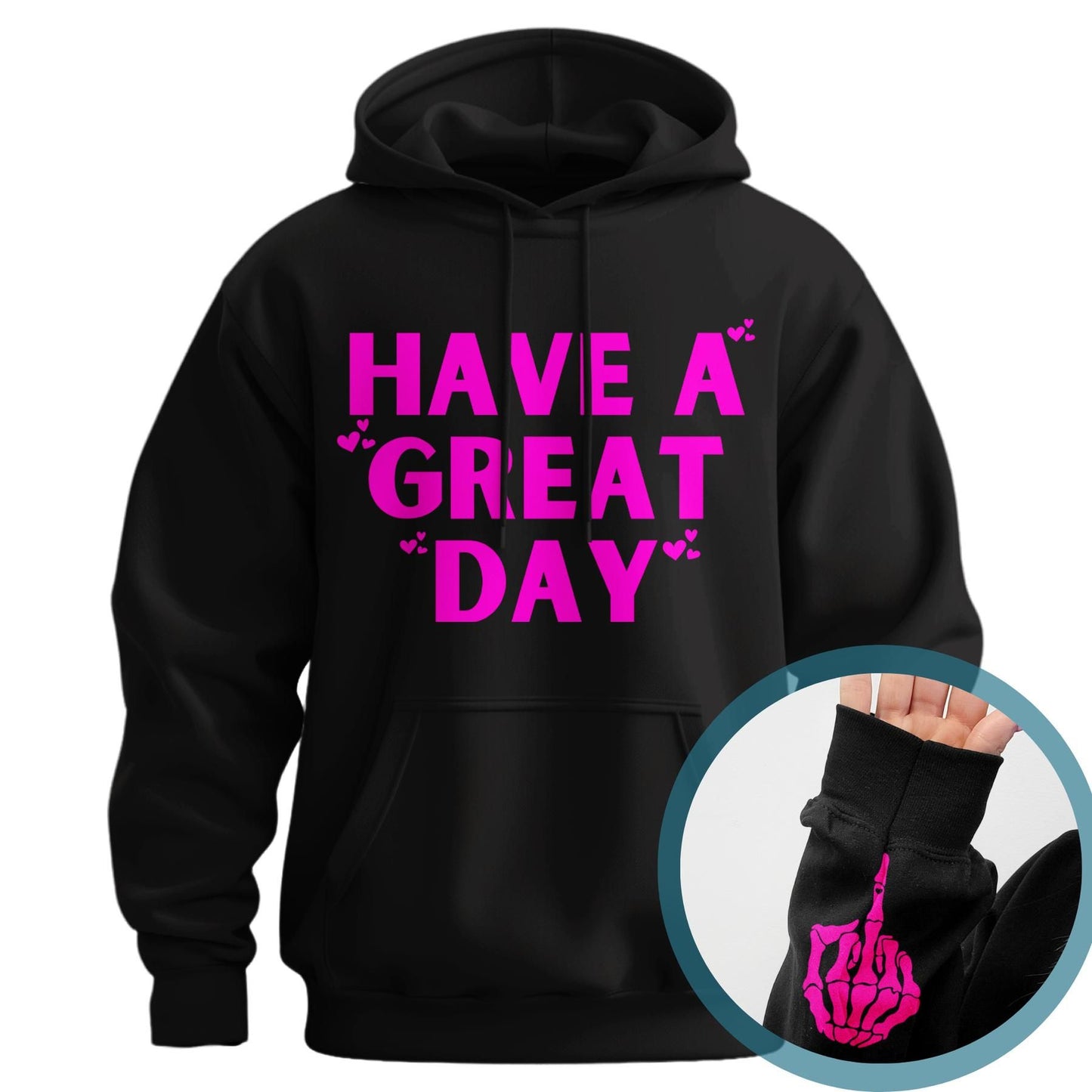 "Have A Great Day" Middle Finger Hoodie – Sarcastic & Funny Pullover, Unisex Streetwear