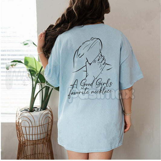 "A Good Girl's Favorite Necklace" T-Shirt - Funny Women Graphic Tee, Ladies Summer Outfit-Pasimax
