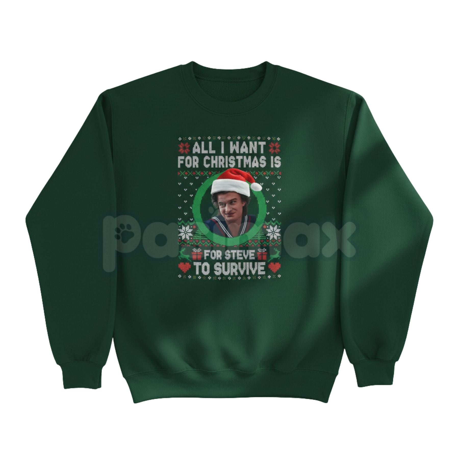 All I Want For Christmas Is Steve Harrington Unisex Sweatshirt | Funny Stranger Things Fandom Jumper | Mama Steve Holiday Gift-Pasimax