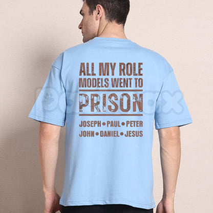 All My Role Models Went to Prison T-Shirt – Edgy Sarcastic Back Print Graphic Tee-Pasimax