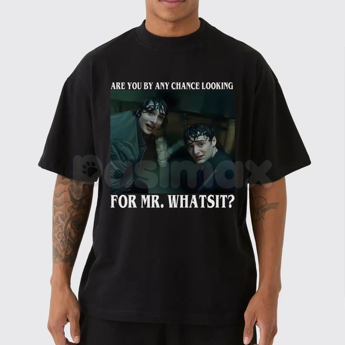 "Are You By Any Chance Looking For Mr. Whatsit" Tee - Funny Mike And Will Shirt, Gift For Strange Thing Fans, Niche Quote Netflix Series Apparel-Pasimax