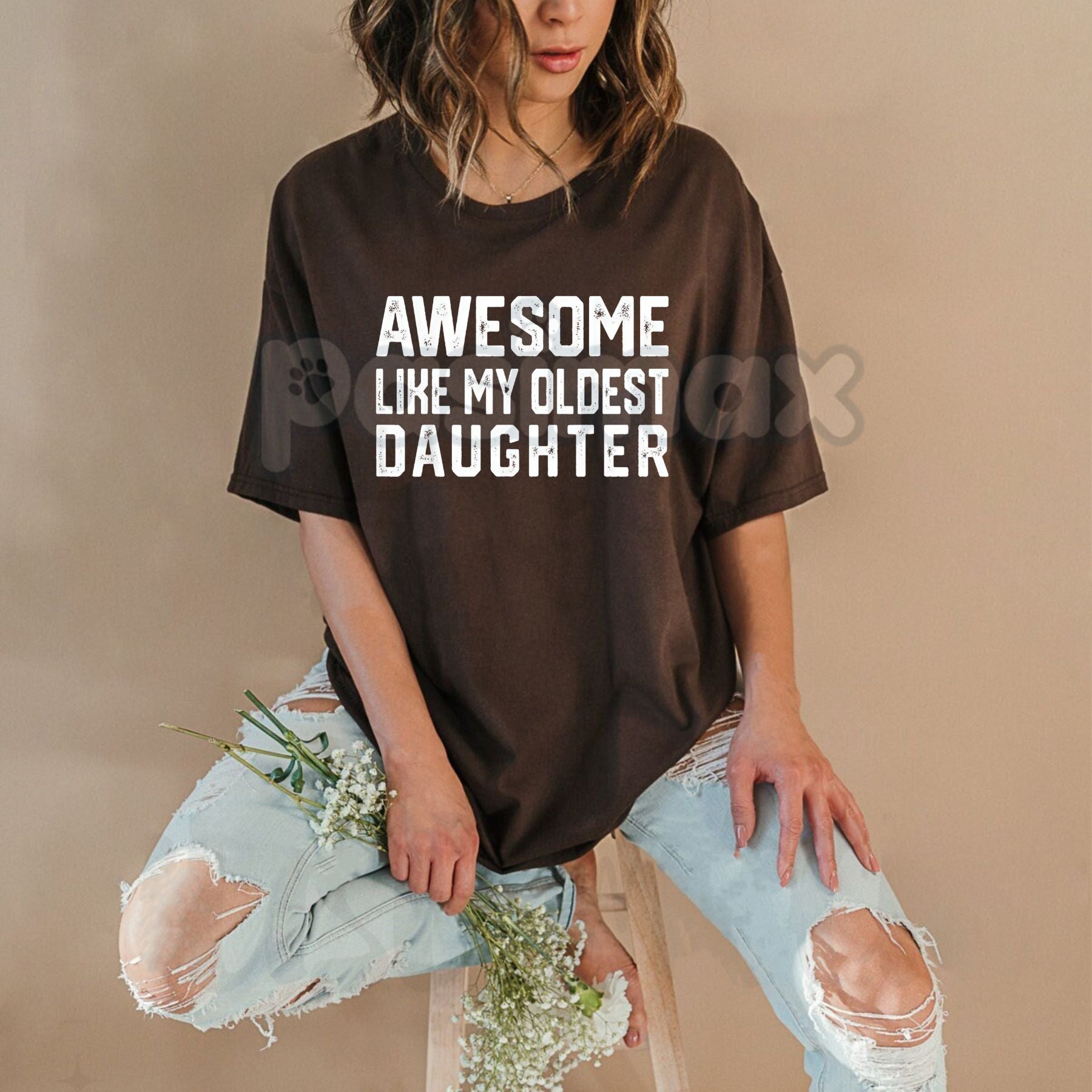 "Awesome Like My Oldest Daughter" Shirt - Funny Parent Humor Tee, Favorite Child Sibling Rivalry Gift, Proud Mom & Dad Graphic T-Shirt-Pasimax