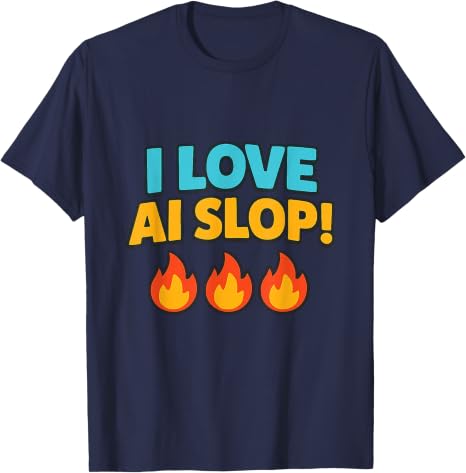 I Love AI Slop T-Shirt – Funny Internet Meme Unisex Cotton Graphic Tee