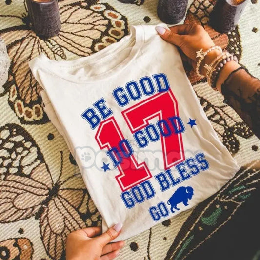 "Be Good Do Good 17 God Bless Go" T-Shirt - Inspirational Slogan Tee, Positive Message Apparel, Unisex Faith and Motivation Shirt-Pasimax