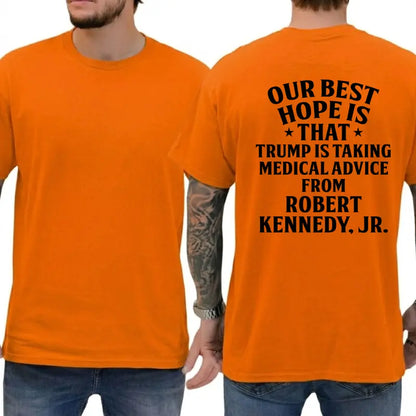 "Best Hope: Trump & RFK Jr Medical Advice" Graphic T-Shirt – Provocative Political Satire Unisex Statement Tee-Pasimax