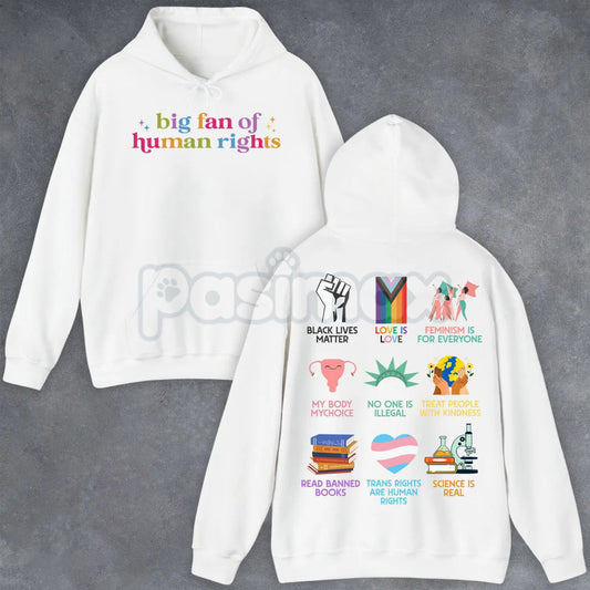 Big Fan of Human Rights Hoodie – Statement Pullover, Social Justice & Activism Apparel, Unisex-Pasimax