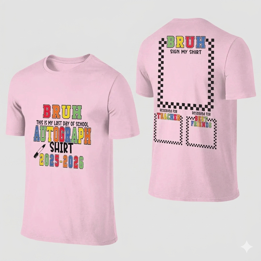 "Bruh It’s My Last Day Of School" T-Shirt – Sign My Shirt Graduation Graphic Tee-Pasimax