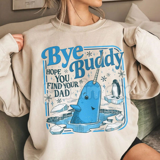 "Bye Buddy Hope You Find Your Dad" Sweatshirt | ELF Movie Quote Crewneck | Funny Christmas Nostalgia Jumper-Pasimax
