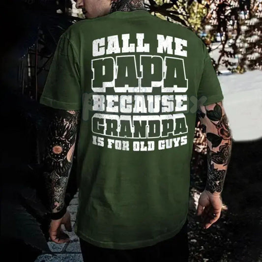 "Call Me Papa" Funny Dad T-Shirt - Trendy Father's Day Gift for Him, Unisex New Dad Slogan Tee, Cool Fatherhood Apparel-Pasimax