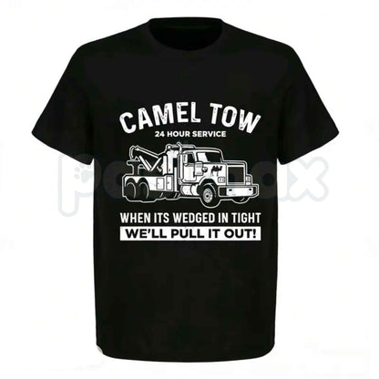 Camel Tow 24 Hour Service Funny T-Shirt – Adult Humor Tow Truck Graphic Tee, Humorous Sarcastic Innuendo Unisex Work Shirt-Pasimax