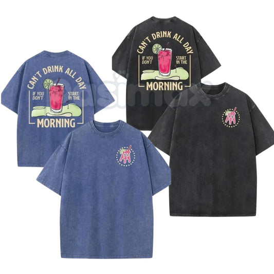 Can't Drink All Day If You Don't Start Early T-Shirt – Double-Sided Printed Vintage Washed Graphic Tee, Lightweight Retro Cotton Party Top-Pasimax