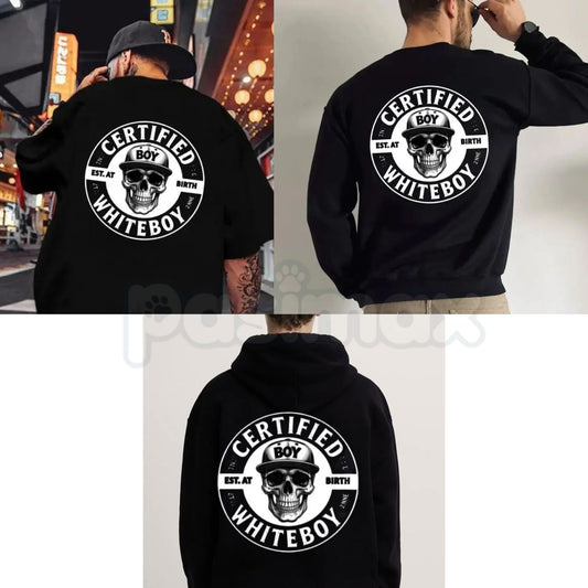 Certified Whiteboy Shirt – Skull Graphic Streetwear Hoodie, Urban Aesthetic Sweatshirt & T-Shirt-Pasimax