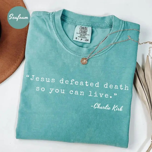 Charlie Kirk Shirt – 'Jesus Defeated Death' Republican Tee, Free Speech Support Shirt, Political Faith Apparel-Pasimax