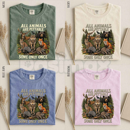 Comfort Colors® "All Animals Are Pettable, Some Only Once" T-Shirt – Funny Wildlife Animal Graphic Tee, Sarcastic Nature Unisex Top-Pasimax
