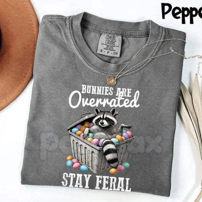 Comfort Colors® "Bunnies Are Overrated" Stay Feral T-Shirt – Funny Sarcastic Raccoon Easter Tee, Trash Panda Holiday Top, Trendy Chaos Mama Gift-Pasimax