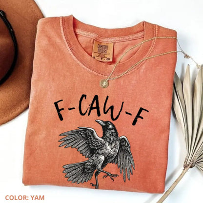 Comfort Colors F-Caw-F T-Shirt – Funny Raven Crow Halloween Tee, Fall Shirt, Women’s Printed Short Sleeve Shirt-Pasimax