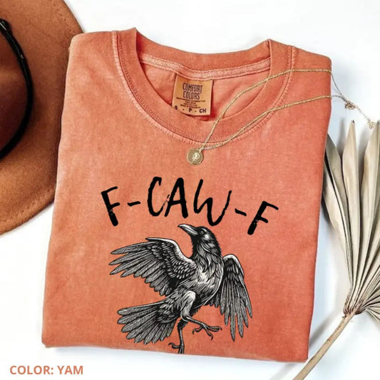 Comfort Colors F-Caw-F T-Shirt – Funny Raven Crow Halloween Tee, Fall Shirt, Women’s Printed Short Sleeve Shirt-Pasimax