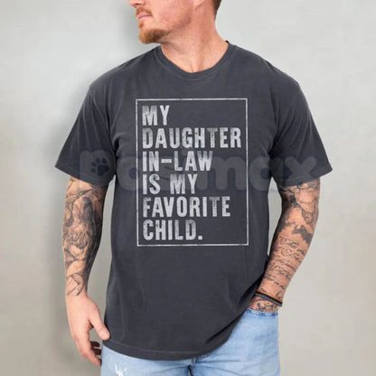 Comfort Colors® 'Favorite Daughter-in-Law' Dad T-Shirt – Funny Father-in-Law Gift, Humorous Family Graphic Tee, Vintage Heavy Cotton Shirt-Pasimax