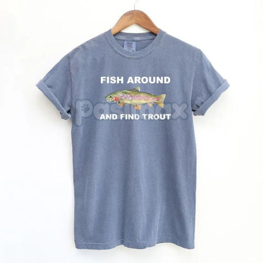 Comfort Colors® 'Fish Around and Find Trout' T-Shirt – Funny Fishing Lover Shirt, Vintage Trout Fishing Tee, Relaxed Fit Top-Pasimax