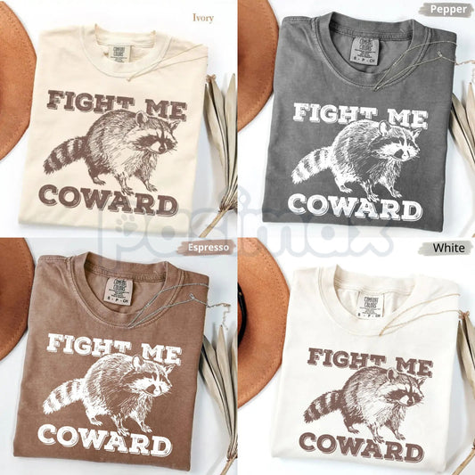 Comfort Colors® Funny "Fight Me Coward" Raccoon T-Shirt – Sarcastic Trash Panda Graphic Tee, Vintage Aesthetic Animal Lover Shirt, Humor Gift for Him & Her-Pasimax