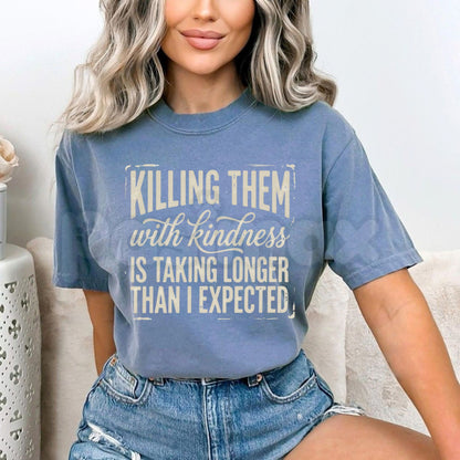 Comfort Colors® Funny Killing Them With Kindness T-Shirt – Snarky Sarcastic Graphic Tee, Passive-Aggressive Vintage Unisex Top & Gift-Pasimax