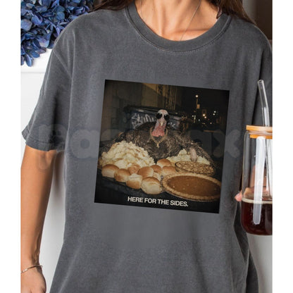 Comfort Colors® Here for the Sides Thanksgiving T-Shirt – Funny Turkey Day Food Lover Graphic Tee, Friendsgiving Unisex Top & Holiday Gift-Pasimax