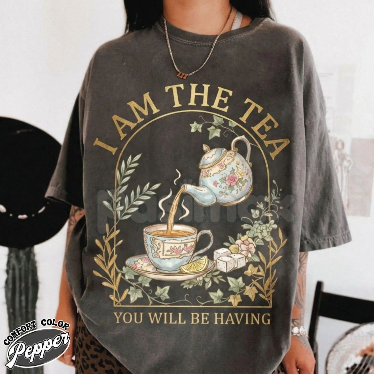 Comfort Colors® "I Am The Tea" T-Shirt – Sassy Sips Graphic Tee, Funny British Humor Shirt, Bold Self-Confidence Top, Aesthetic Girly Aesthetic Tee-Pasimax