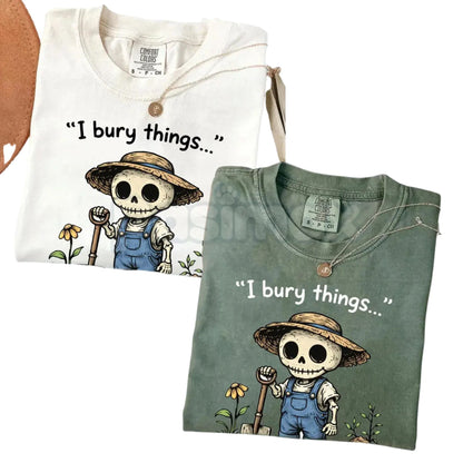 Comfort Colors® "I Bury Things" T-Shirt – Sarcastic Gardening Humor Tee, Funny Skeleton & Plants Graphic Shirt, Dark Humor Gift for Her-Pasimax