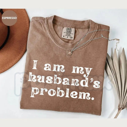 Comfort Colors® I’m My Husband’s Problem T-Shirt – Funny Sarcastic Wife Tee, Snarky Marriage Humor Shirt, Trendy Edgy Wifey Aesthetic Top-Pasimax