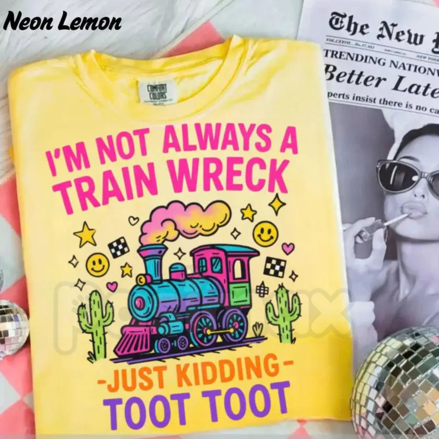 Comfort Colors® "I’m Not Always A Train Wreck" T-Shirt – Funny Sarcastic Graphic Tee, Just Kidding Toot Toot Shirt, Aesthetic Relatable Humor Top-Pasimax