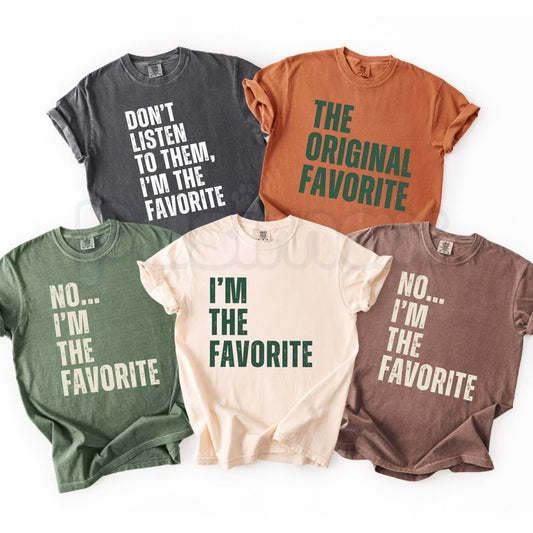 Comfort Colors® I'm The Favorite T-Shirt – Funny Family Sarcastic Graphic Tee, Matching Crew Unisex Top & Holiday Gift-Pasimax