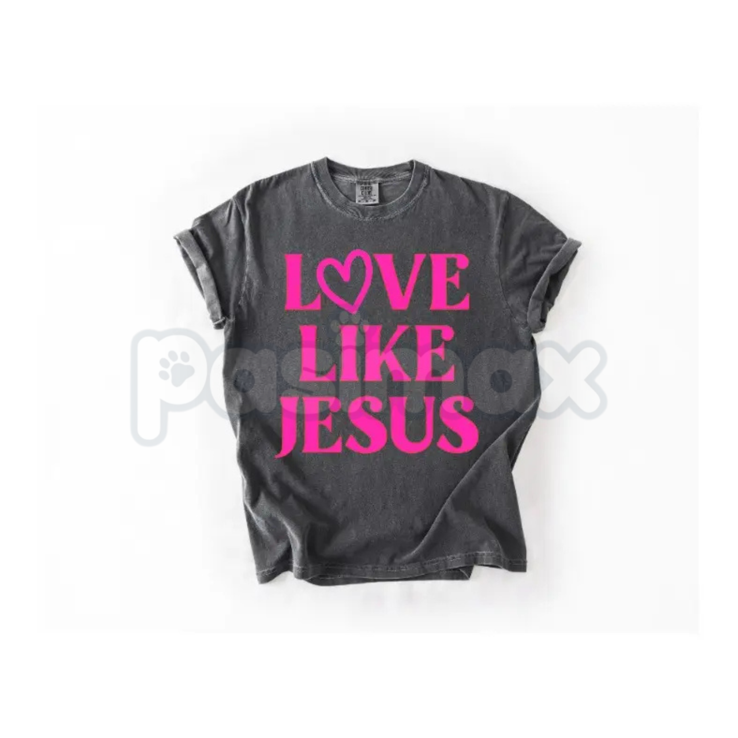 Comfort Colors® LOVE Like Jesus Valentine's Day T-Shirt – Christian V-Day Graphic Tee, Religious Heart Shirt, Faith-Based Gift for Women-Pasimax