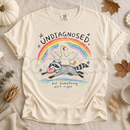 Comfort Colors® Undiagnosed But Something Ain't Right T-Shirt – Funny Sarcastic Graphic Tee, Relatable Mental Health Humorous Unisex Top & Gift-Pasimax