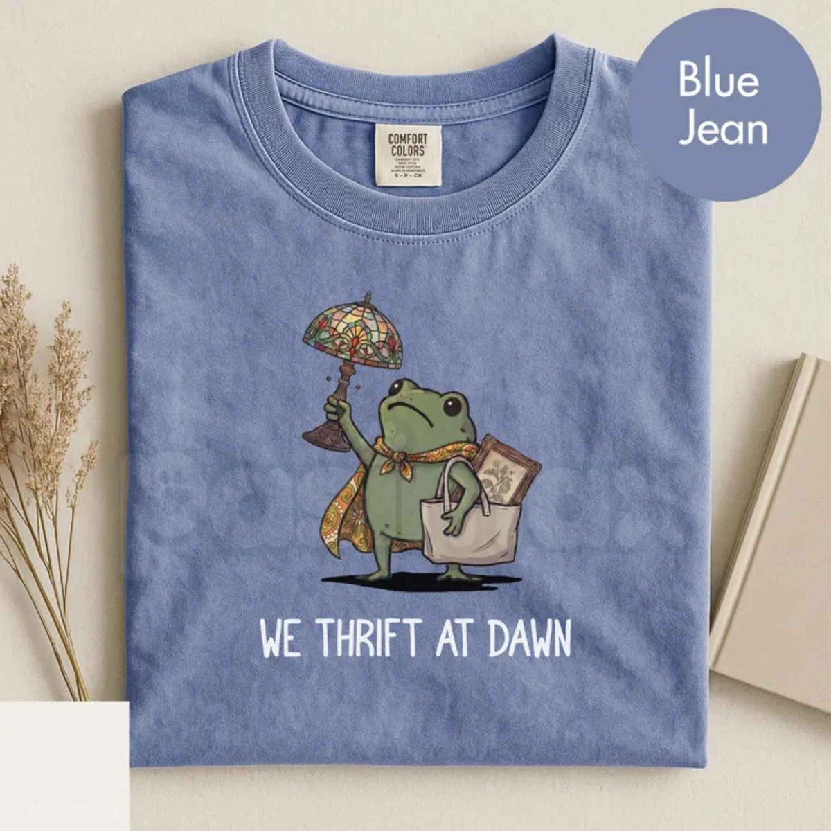 Comfort Colors® We Thrift At Dawn T-Shirt – Funny Frog Meme Thrifting Graphic Tee, Vintage Collector Unisex Top & Gift-Pasimax